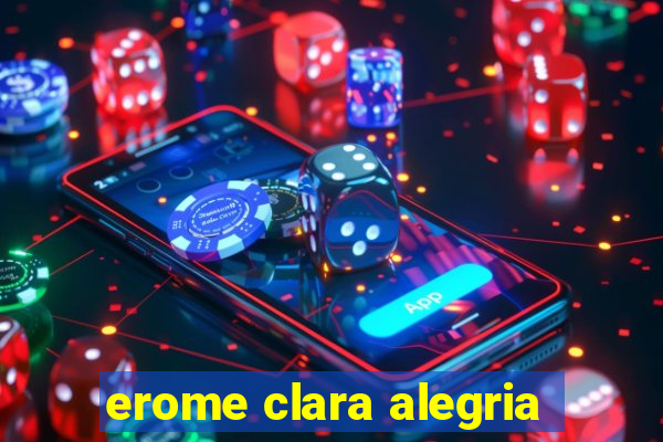 erome clara alegria